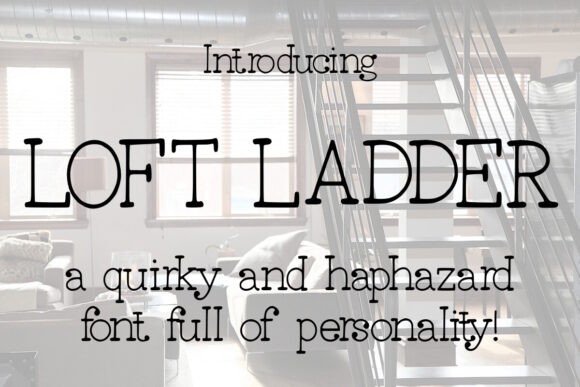 Loft Ladder: Embracing Quirky Typography for Unforgettable Branding