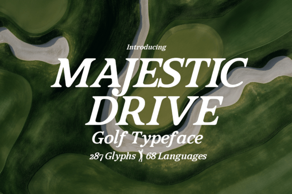 Majestic Drive: The Typeface That Captures Golf's Timeless Elegance