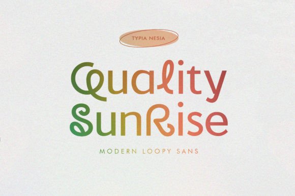 Quality Sunrise: A Playful Sans Serif for Bold Brands