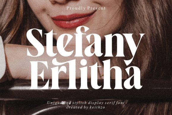Stefany Erlitha: A Display Font for Bold, Memorable Design